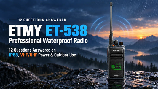 ETMY ET-538 Professional Waterproof Radio: 12 Questions Answered on IP68, VHF/UHF Power & Outdoor Use